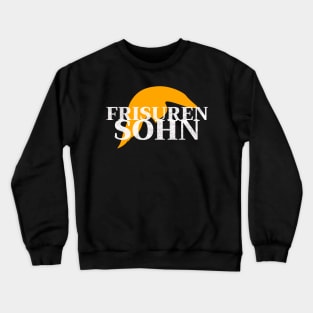 Frisurensohn Trump Biden Friseur Frisur Crewneck Sweatshirt